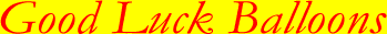 Good Luck Helium Balloon UK Delivery by the Good Luck UK Helium Balloon Delivery Service that believes in a thing called Good Luck Balloons!